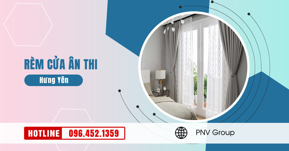 Thi công rèm cửa huyện Ân Thi, Hưng Yên